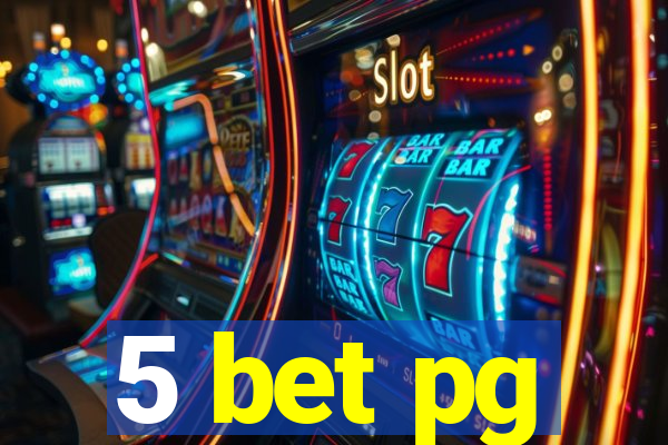 5 bet pg